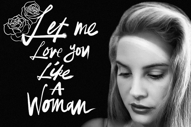 Lana Del Rey Drops “Let Me Love You Like A Woman”