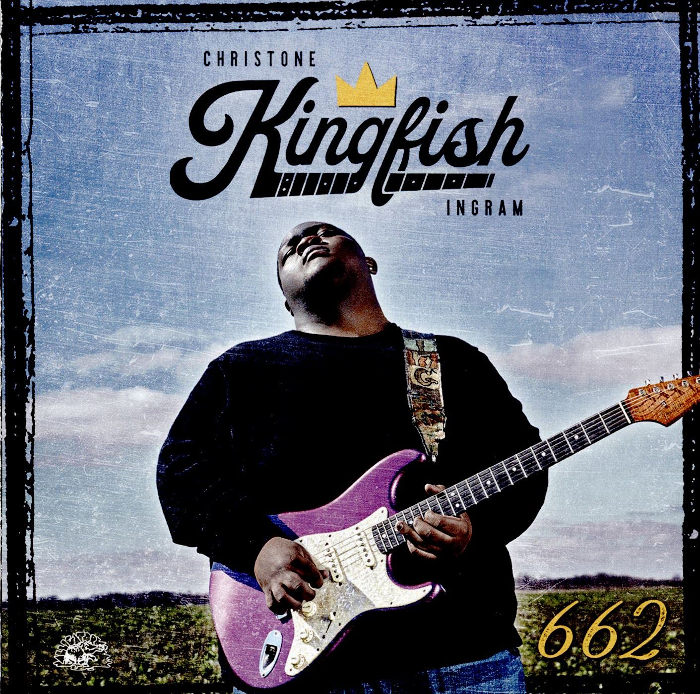 Christone “Kingfish” Ingram: 662