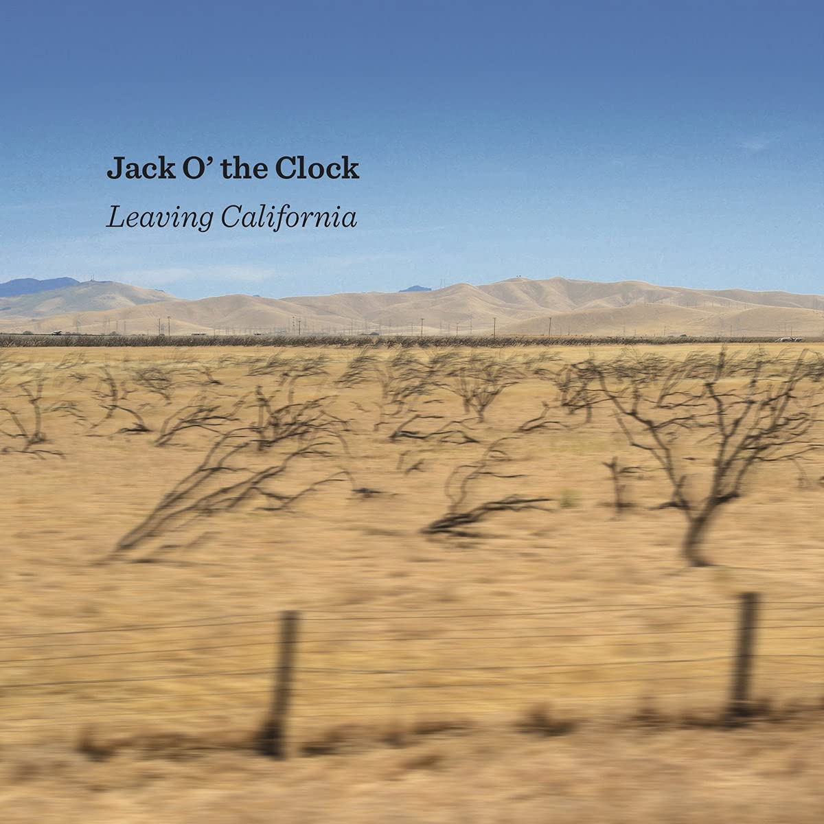 Jack O’ the Clock: Leaving California