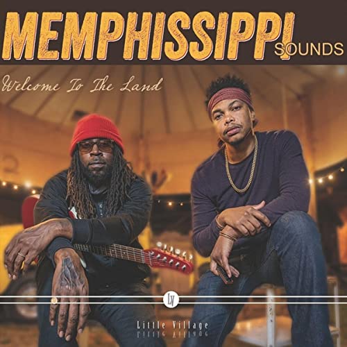 Memphissippi Sounds: Welcome to the Land