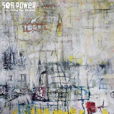 Sea Power – Everything Was Forever (Golden Chariot Records)