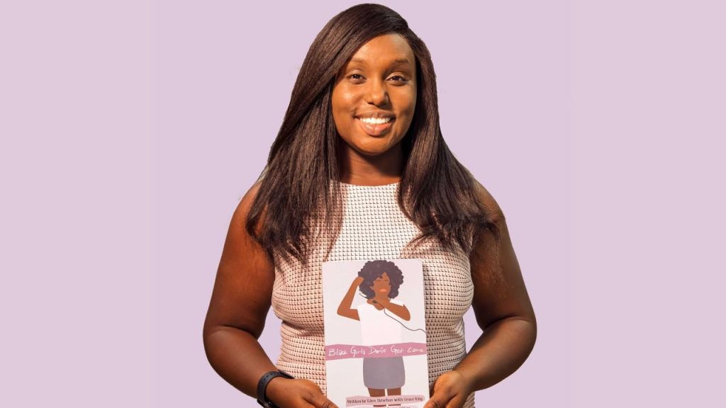 Black Creators Matter: Exclusive Interview With “Black Girls Don’t Get Love” Author & Filmmaker, Eden Strachan  