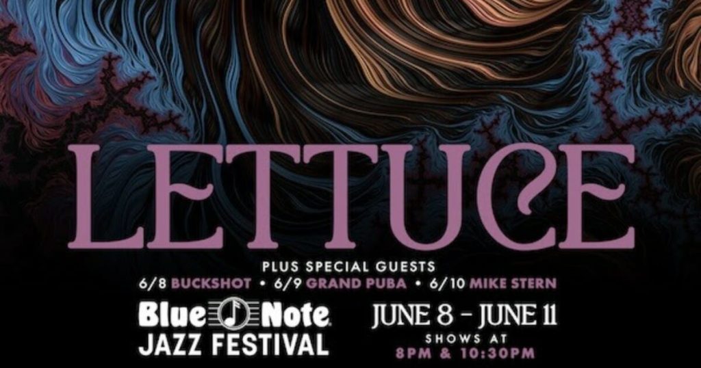 Lettuce Add Buckshot, Grand Puba and Mike Stern as Special Guests During Blue Note Jazz Festival