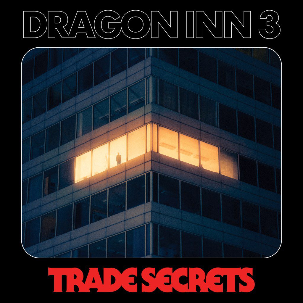 Track by Track: Dragon Inn 3 on ‘Trade Secrets’