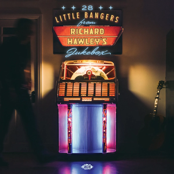 Richard Hawley – Little Bangers (from Richard Hawley’s Jukebox) (Ace Records)