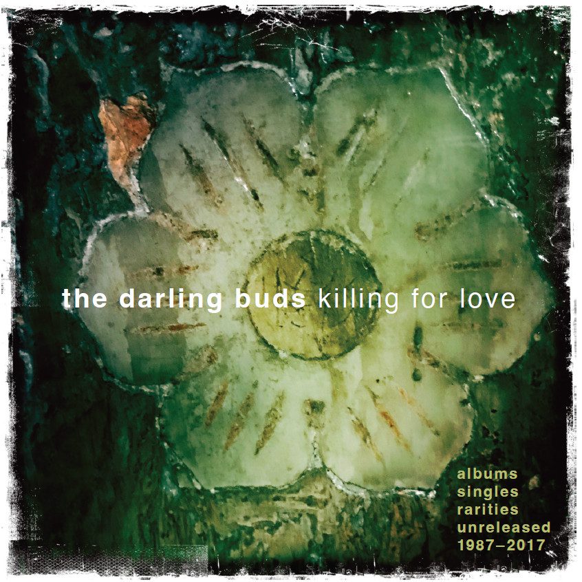 The Darling Buds – Killing For Love: Albums, Singles, Rarities, Unreleased 1987-2017 (Cherry Red)