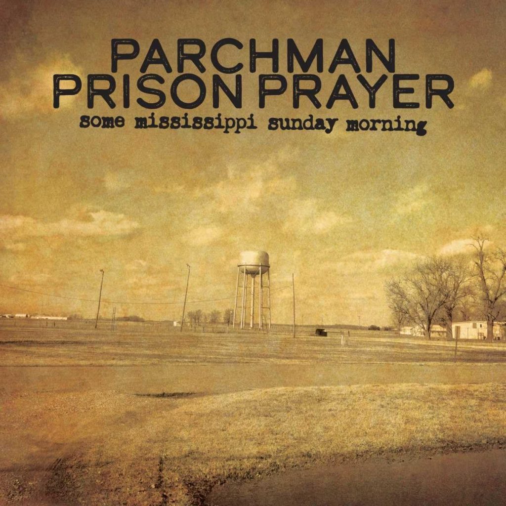 Parchman Prison Prayer: Some Mississippi Sunday Morning
