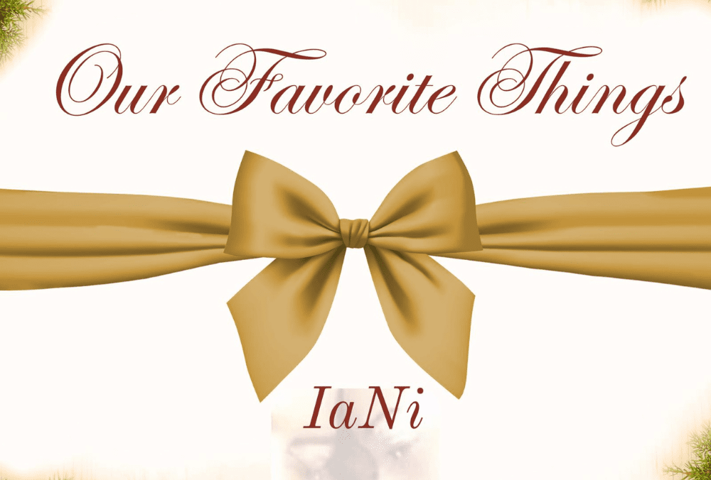 IaNi Brings a Fresh Sound to Holiday Music with “Our Favorite Things”