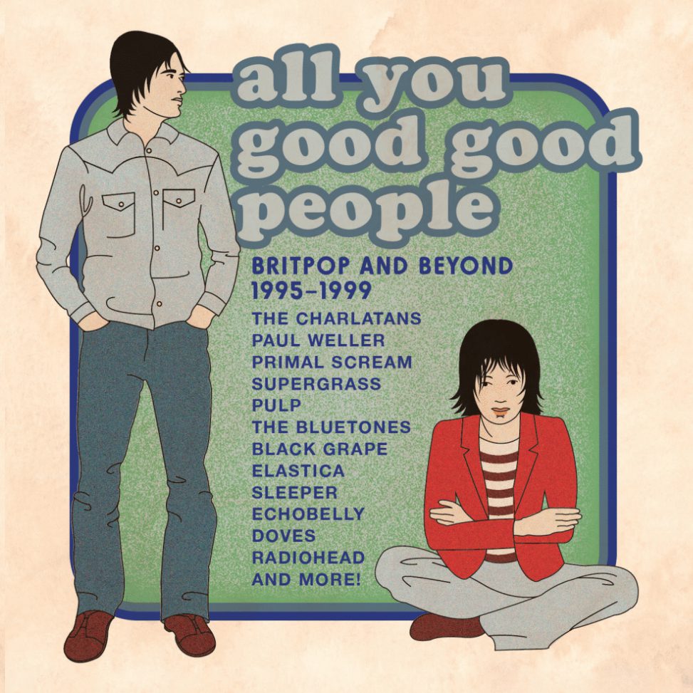 Various Artists – All You Good Good People: Britpop and Beyond 1995-1999 (Cherry Red)