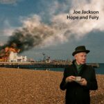 Joe Jackson – Hope And Fury (earMUSIC)