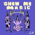 Podcast: Show Me Magic: New Music Monthly