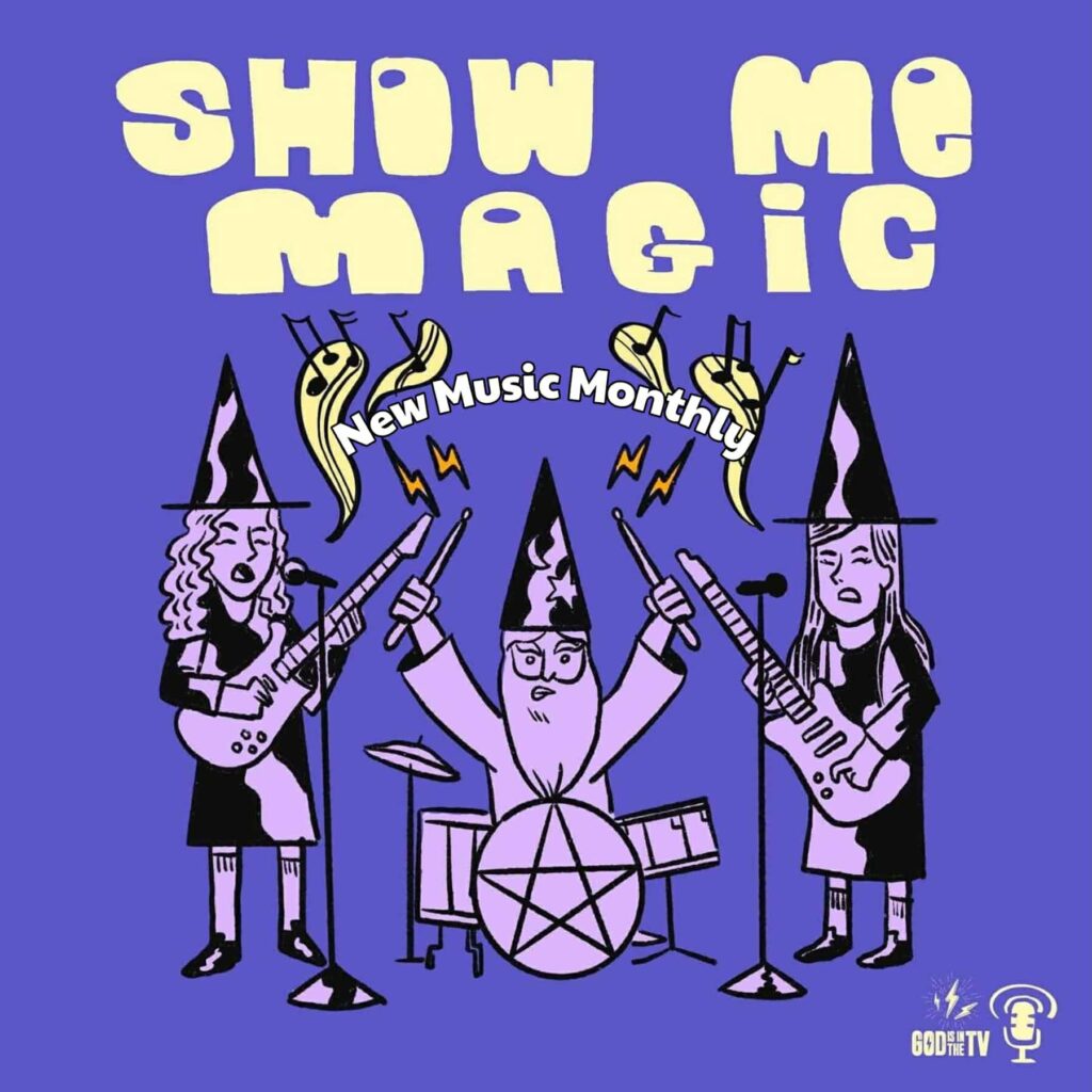 Podcast: Show Me Magic: New Music Monthly